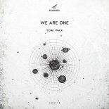 Tom Wax - We Are One (Original Mix)