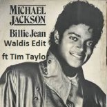 Michael Jackson & Tim Taylor - Billie Jean (Waldis EDIT)