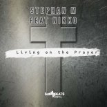 Stephan M, Nikko - Living on the Prayer