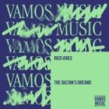 Rico Vibes - The Sultan's Dreams (Extended Mix)