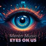 Meren Music - Eyes On Us