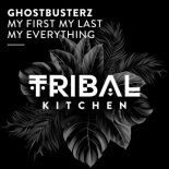 Ghostbusterz - My First My Last My Everything (Extended Mix)