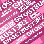 Ghostbusterz - Ain't No Mountain