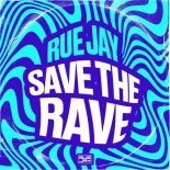 Rue Jay - Save the Rave