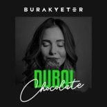 Burak Yeter - Dubai Chocolate