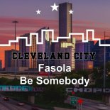 Fasola - Be Somebody