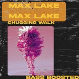 Max Lake - Chugging Walk