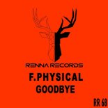 F.Physical - Goodbye