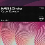 Haus & Xincher - Cyber Evolution (Extended Mix)