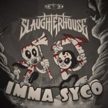 N-Vitral & Slaughterhouse & Deadly Guns - IMMA SYCO (Extended Mix)