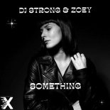 DJ Strong and Zoey - Something