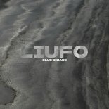 LIUFO - Club Bizare