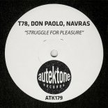 T78, Don Paolo, Navras - Struggle For Pleasure (Original Mix)