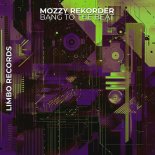 Mozzy Rekorder - Bang to the Beat (Original Mix)