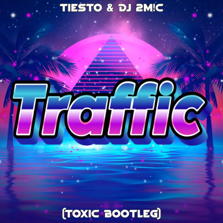 Tiësto & Dj 2M!C - Traffic (Toxic Bootleg)