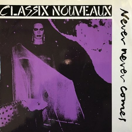 Classix Nouveaux - Never Never Comes (Ultimix by DJSW Productions 2024 KD Edit) 126 bpm