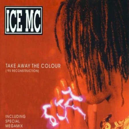 ICE MC - Take Away The Colour ('95 Reconstruction extended)