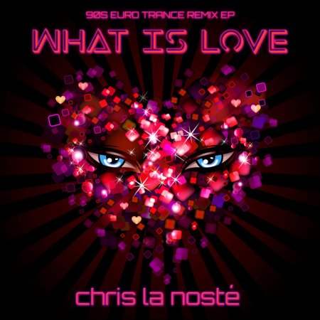 Chris La Noste - What Is Love (Radio Mix)