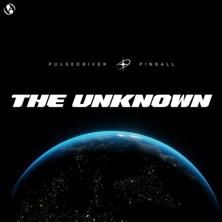 Pulsedriver x Pinball - The Unknown