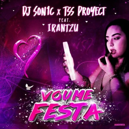 Dj Son1c X Tss Proyect Feat Irantzu - Voume De Festa