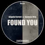 Angelo Ferreri & Jazzman Wax - Found You (Classic Mix - Edit)