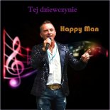 Happy Man - Tej Dziewczynie (Radio Edit)