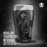 Boylan, Youngsta & Brassic - Don't Spill My Pint