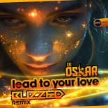 DJ Oskar - Lead To Your Love (Buzzed Remix)