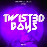 Mike Williams x Dastic - Kylie (Twist3d Boys Rmx)