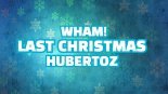 Wham! - Last Christmas (HUBERTOZ REMIX) 2024