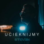 Steven - Ucieknijmy