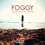 FOGGY-COME INTO MY DREAM