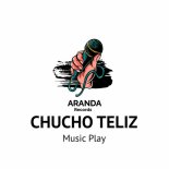 Chucho Teliz - Music Play