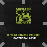 B Tha One X ESKICI - Heartbreak Love (Extended Mix)