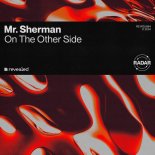 Mr. Sherman - On The Other Side