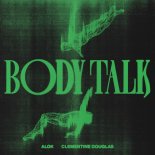 Alok Feat. Clementine Douglas - Body Talk (Extended Mix)