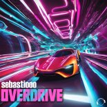 Sebastiooo - Overdrive