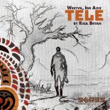 Westvil, Idd Aziz - Tele (Raul Bryan s Dub)