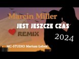 Marcin Miller - Jest Jeszcze Czas (MC Studio Remix)