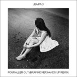 Lea Paci - Pour Aller Ou? (Brainkicker Hands Up Remix)