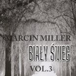 Marcin Miller - Biały Śnieg, Vol.3