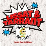 Lissat, Tarrant - Never Give up Chique