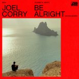 Joel Corry - Be Alright (UK House Extended Mix)