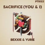 Bexxie, Yurie - Sacrifice (You & I) (Extended Mix)