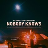 Ape Drums & Clementine Douglas - Nobody Knows