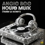 Angie Bee - House Music (Takes us Home) (Extended mix)