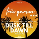 Odyssey Inc., Wayne Soul Avengerz - Dusk Till Dawn (Terrace Mix)