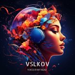 Vslkov - Voice In My Head (Extended Mix)