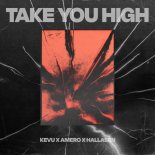 KEVU & Hallasen Feat. Amero - Take You High (Extended Mix)