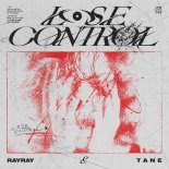 RayRay & T A N E - Lose Control (Extended Mix)